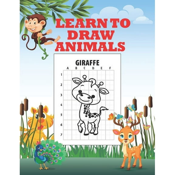 Learn To Draw Animals: Draw Step by step, With Precision & Scale, 8.5" x 11" Animals Drawing Book, Ages 4-8, (Paperback)