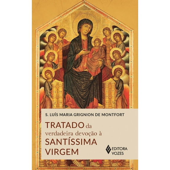 Tratado da verdadeira devoÃ§Ã£o Ã  SantÃ­ssima Virgem, (Paperback)