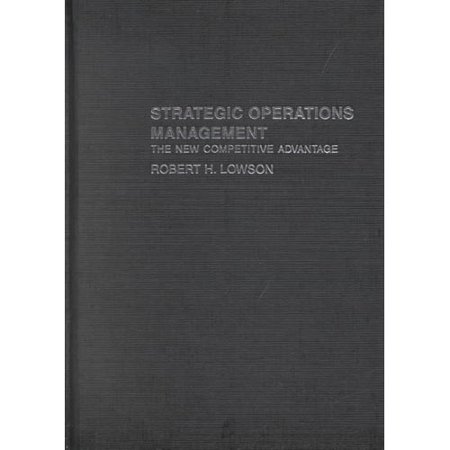 Strategic Operations Management The New Competitive