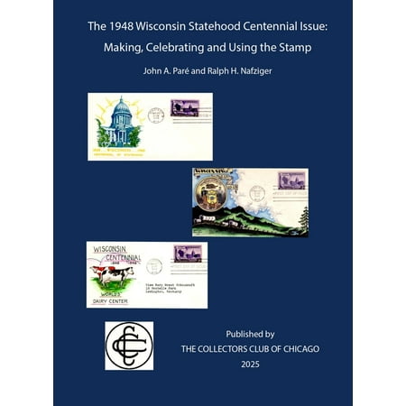 The 1948 Wisconsin Statehood Centennial Stamp: Making Celebrating and Using the Stamp (Hardcover)