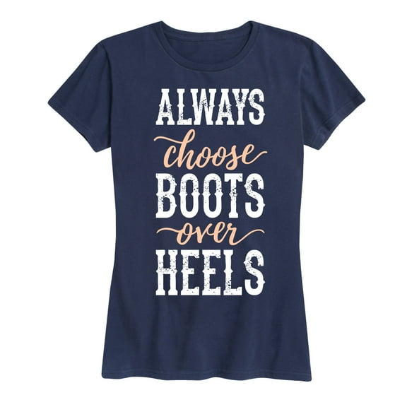 Country Casuals - Always Choose Boots Over Heels - Women's Short Sleeve Graphic T-Shirt