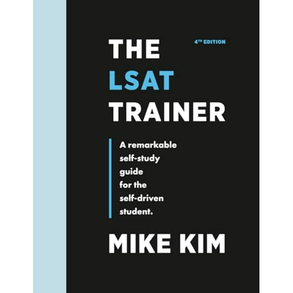 Pre-Owned The LSAT Trainer: A Remarkable Self-Study Guide For The Self-Driven Student (Paperback) 0989081567 9780989081566