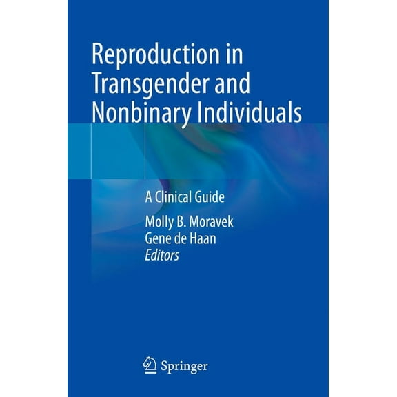 Reproduction in Transgender and Nonbinary Individuals: A Clinical Guide, (Paperback)