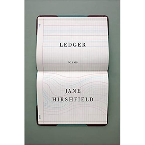 Ledger, Poèmes Brochés – 2021 par Jane Hirshfield