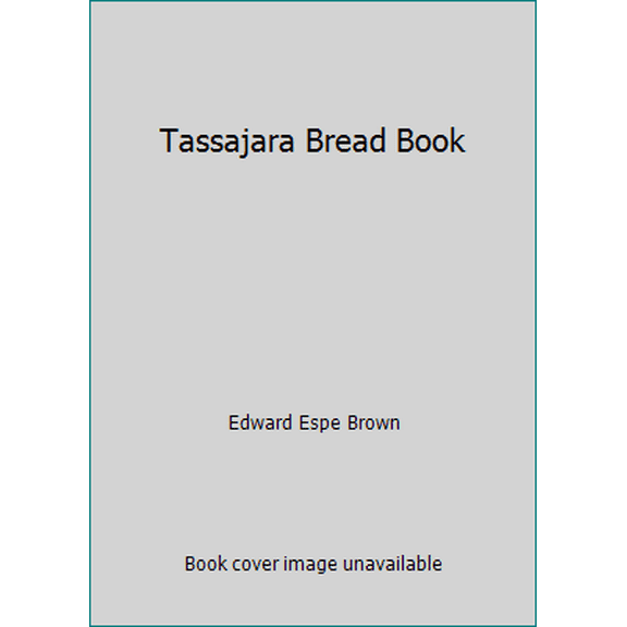 Tassajara Bread Book (Paperback) 0394730038 9780394730035
