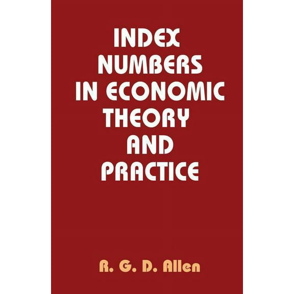 Index Numbers in Economic Theory and Practice, (Paperback)