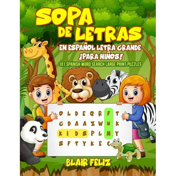 Sopa de Letras en Español Letra Grande: ¡Para Niños!: 101 Spanish Word Search Large Print Puzzles, (Paperback)