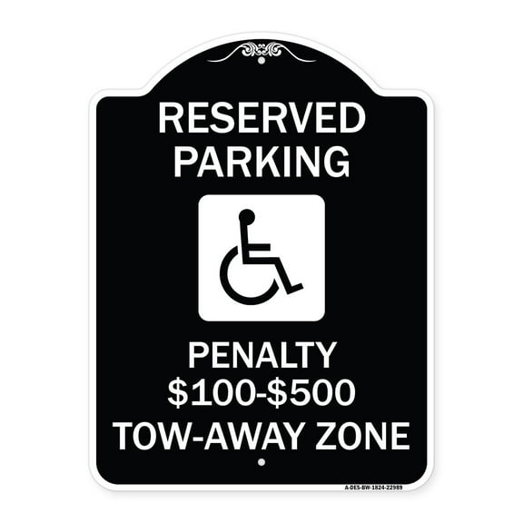 SignMission Designer Series Sign - Reserved Parking Penalty $100 to $500 Tow-Away Zone with Symbol | Black & White 18" x 24" Heavy-Gauge Aluminum Architectural Sign | Made in the USA