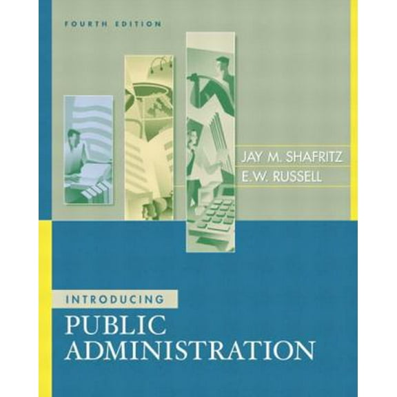 Pre-Owned Introducing Public Administration (4th Edition) (Hardcover) 0321217314 9780321217318