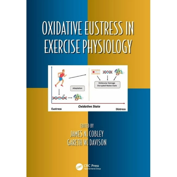 Oxidative Stress and Disease Oxidative Eustress in Exercise Physiology, (Paperback)
