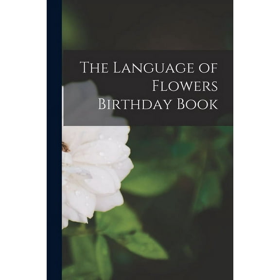 The Language of Flowers Birthday Book (Paperback)