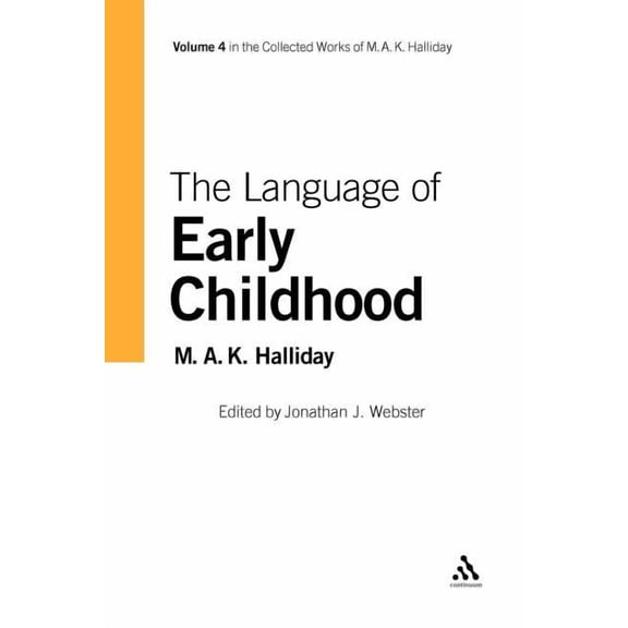 Collected Works of M.A.K. Halliday Language of Early Childhood, Book 04, (Paperback)