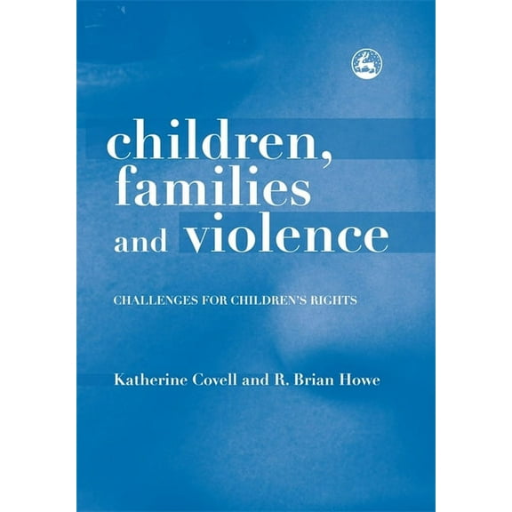 Children, Families and Violence: Challenges for Children's Rights, (Hardcover)