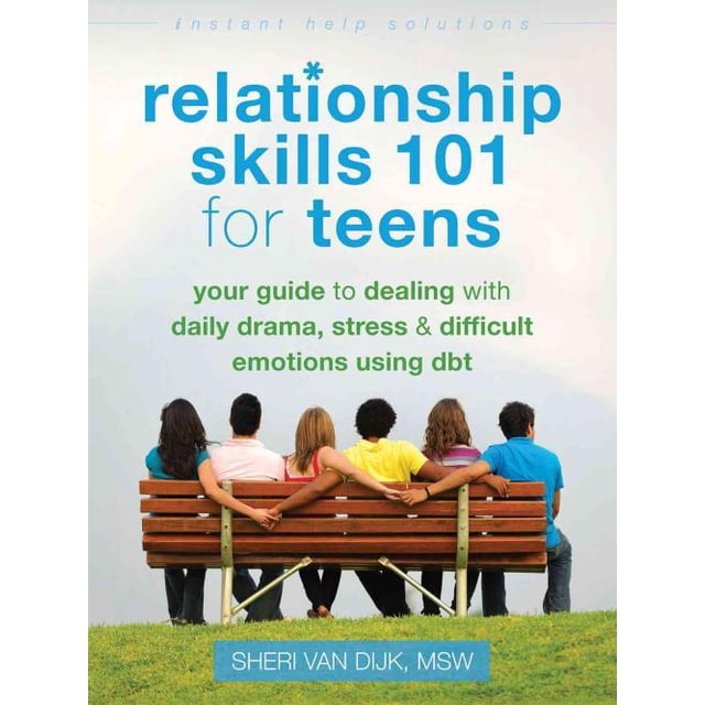 Relationship Skills 101 for Teens, Sheri Van Dijk Paperback