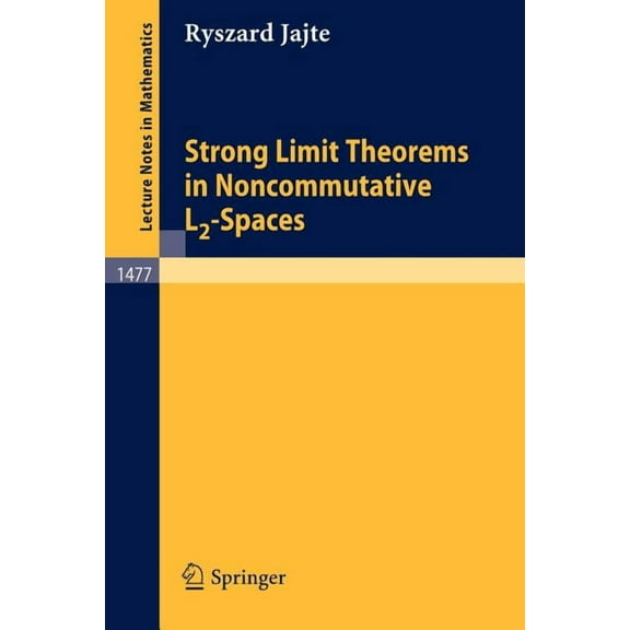 Lecture Notes in Mathematics Strong Limit Theorems in Noncommutative L2-Spaces, Book 1477, (Paperback)