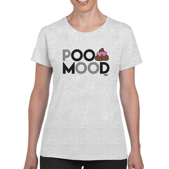 Poo Mood - Funny Emoji Design Women's T-shirt