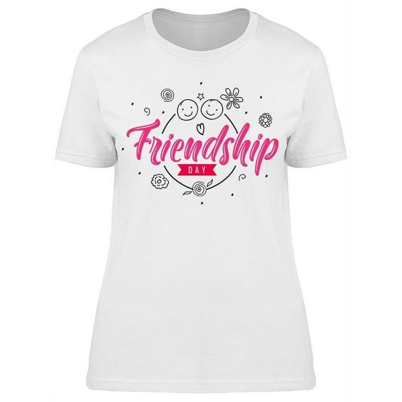 I'm Happy That You Are My Friend T-Shirt Women -Image by Shutterstock, Female x-Large