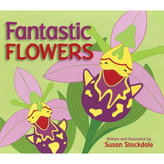 Fleurs Fantastiques, Couverture Rigide de Susan Stockdale