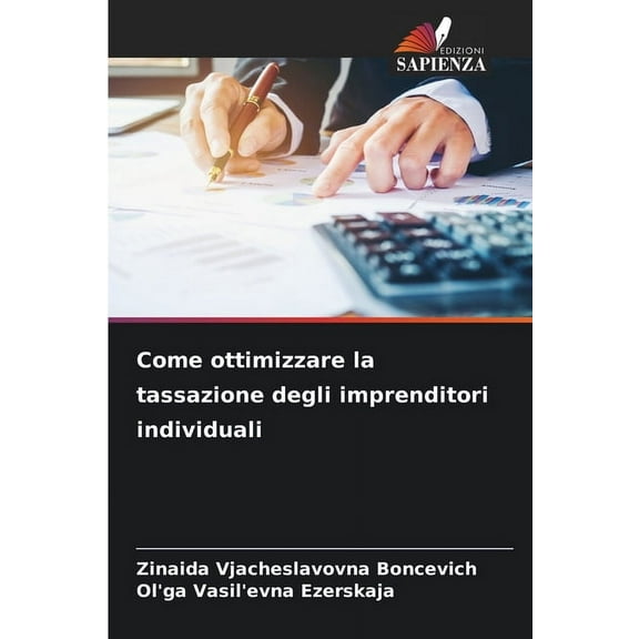 Come ottimizzare la tassazione degli imprenditori individuali, (Paperback)