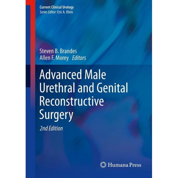 Current Clinical Urology Advanced Male Urethral and Genital Reconstructive Surgery, (Hardcover)