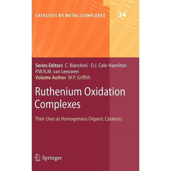 Catalysis by Metal Complexes Ruthenium Oxidation Complexes: Their Uses as Homogenous Organic Catalysts, Book 34, (Hardcover)