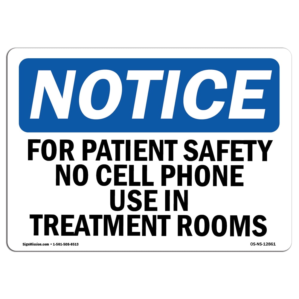 OSHA Notice Sign - For Patient Safety No Cell Phone Use In | Decal | Protect Your Business, Construction Site | Made in the USA