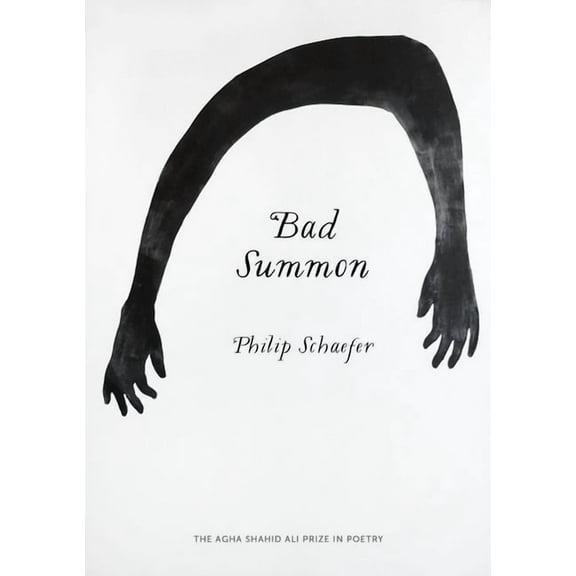 Agha Shahid Ali Prize in Poetry: Bad Summon (Paperback)
