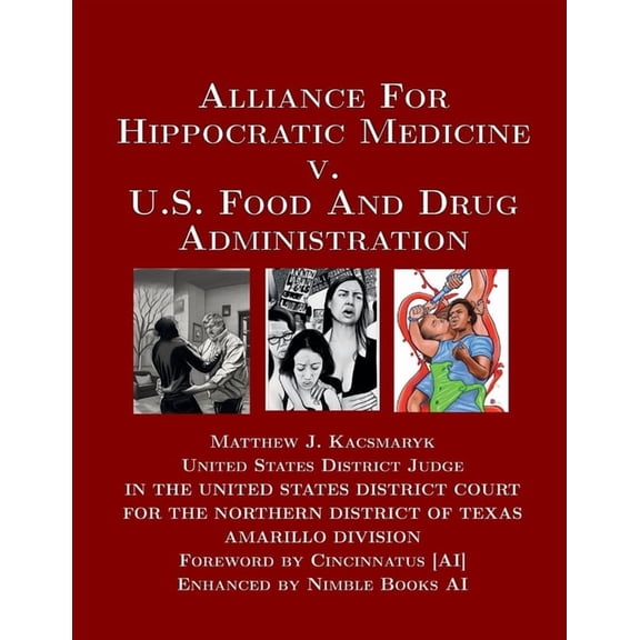 Alliance For Hippocratic Medicine v. FDA (Paperback)
