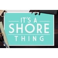 thumbnail image 3 of It's a Shore Thing, Simply Said (12x18 Wall Art Poster, Room Decor), 3 of 3