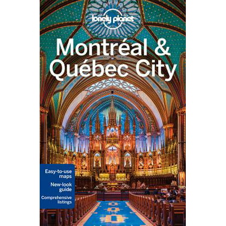 Lonely planet montreal & quebec city: lonely planet montreal & quebec city - paperback: