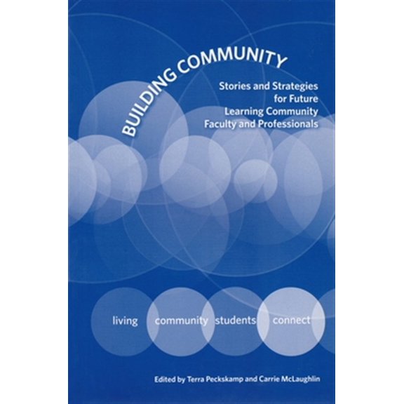 Pre-Owned Building Community: Stories and Strategies for Future Learning Community Faculty and Professionals (Paperback)