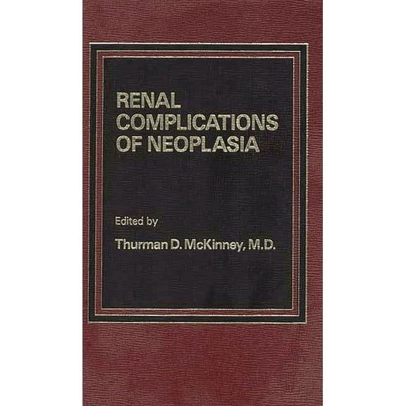Renal Complications of Neoplasia, (Hardcover)