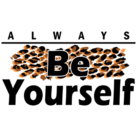 Always Be Yourself with Leopard Print Design Inspirational and Motivational Phrase to Start the Mornings for Living Room Decoration Vinyl Wall Decal - 20" x 12"
