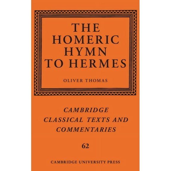 Cambridge Classical Texts and Commentari The Homeric Hymn to Hermes, Book 62, (Hardcover)