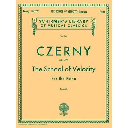 Schirmer's Library of Musical Class School of Velocity, Op. 299 (Complete): Schirmer Library of Classics Volume 161 Piano Technique, Book 161, (Paperback)