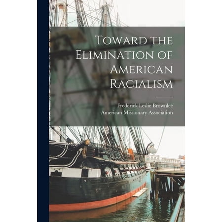 Toward the Elimination of American Racialism (Paperback)
