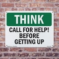 thumbnail image 5 of Call For Help Before Getting Up OSHA Think Rigid Plastic Sign 10 Inch x 7 Inch - 5 Pack, 5 of 8