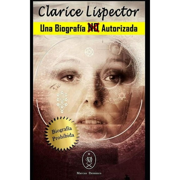 Clarice Lispector. Una Biografía No Autorizada (Paperback)