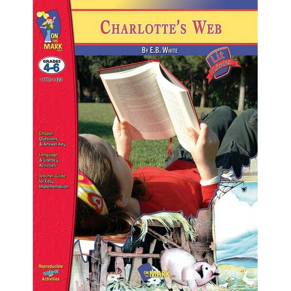 Lit Links Charlotte's Web, by E.B. White Lit Link Grades 4-6, (Paperback)