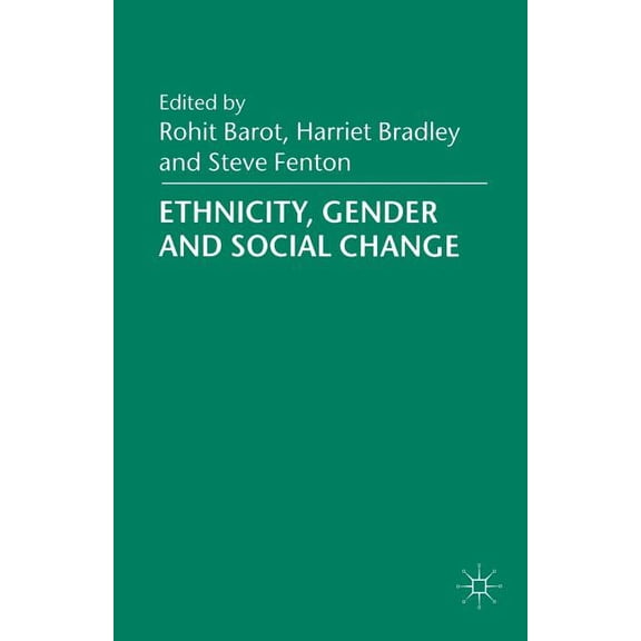 Ethnicity, Gender and Social Change, (Paperback)
