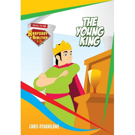 Rhapsody of Realities for Kids: The Young King - (The Best Of Reality Kings)