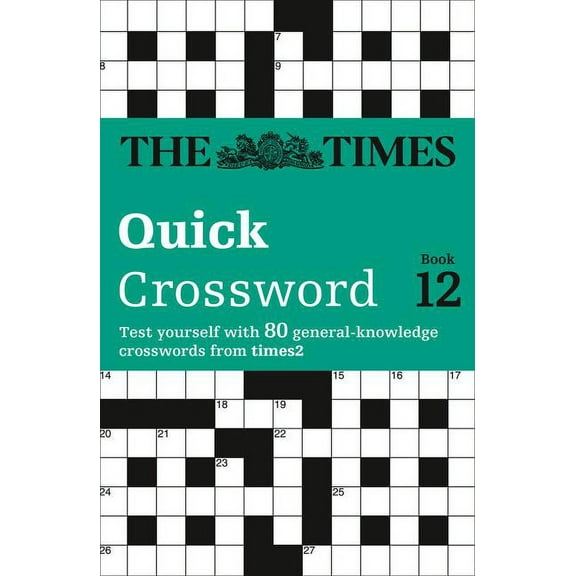 Times Crosswords The Times Quick Crossword Book 12: 80 world-famous crossword puzzles from The Times2, (Paperback)