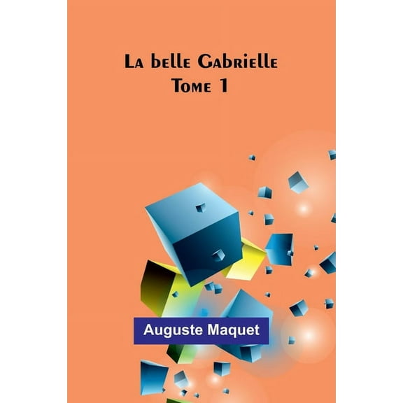 La belle Gabrielle - Tome 1, (Paperback)