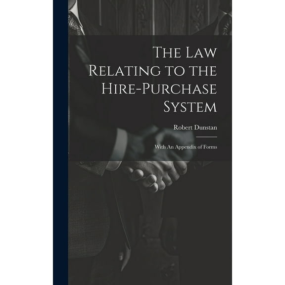 The Law Relating to the Hire-Purchase System (Hardcover)