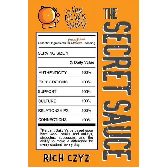 The SECRET SAUCE: Essential Ingredients for Exceptional Teaching, (Paperback)