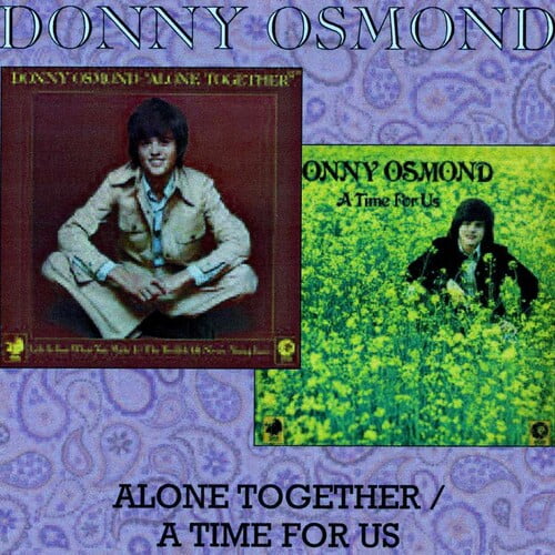Donny Osmond - Alone Together/A Time For Us - Music & Performance - CD