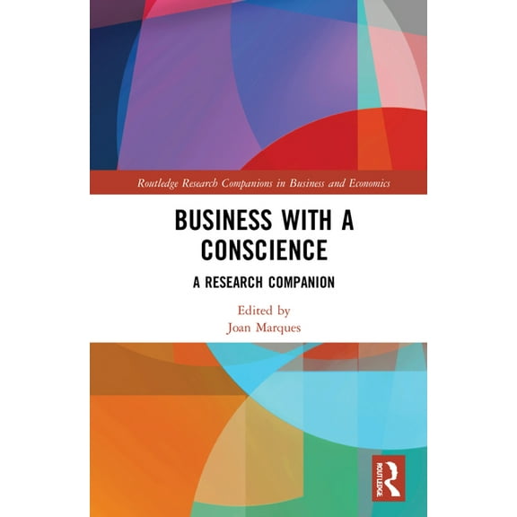 Routledge Research Companions in Busines Business with a Conscience: A Research Companion, (Hardcover)