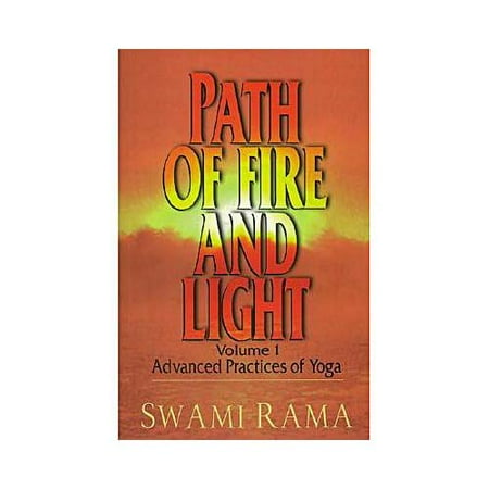 Path of Fire and Light, Vol. 1 : Advanced Practices of Yoga
