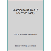 Learning to Be Free (A Spectrum Book), Used [Paperback]