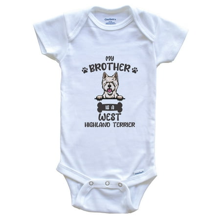

My Brother Is A West Highland Terrier Cute Dog Breed Baby Bodysuit 6-9 Months White